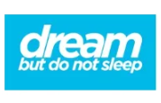 Dream But Do Not Sleep